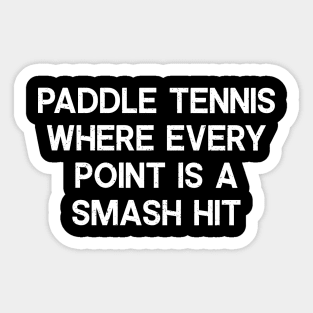 Paddle Tennis Where Every Point is a Smash Hit Sticker